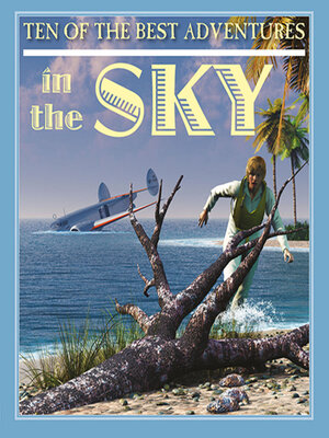 cover image of Ten of the Best Adventures in the Sky